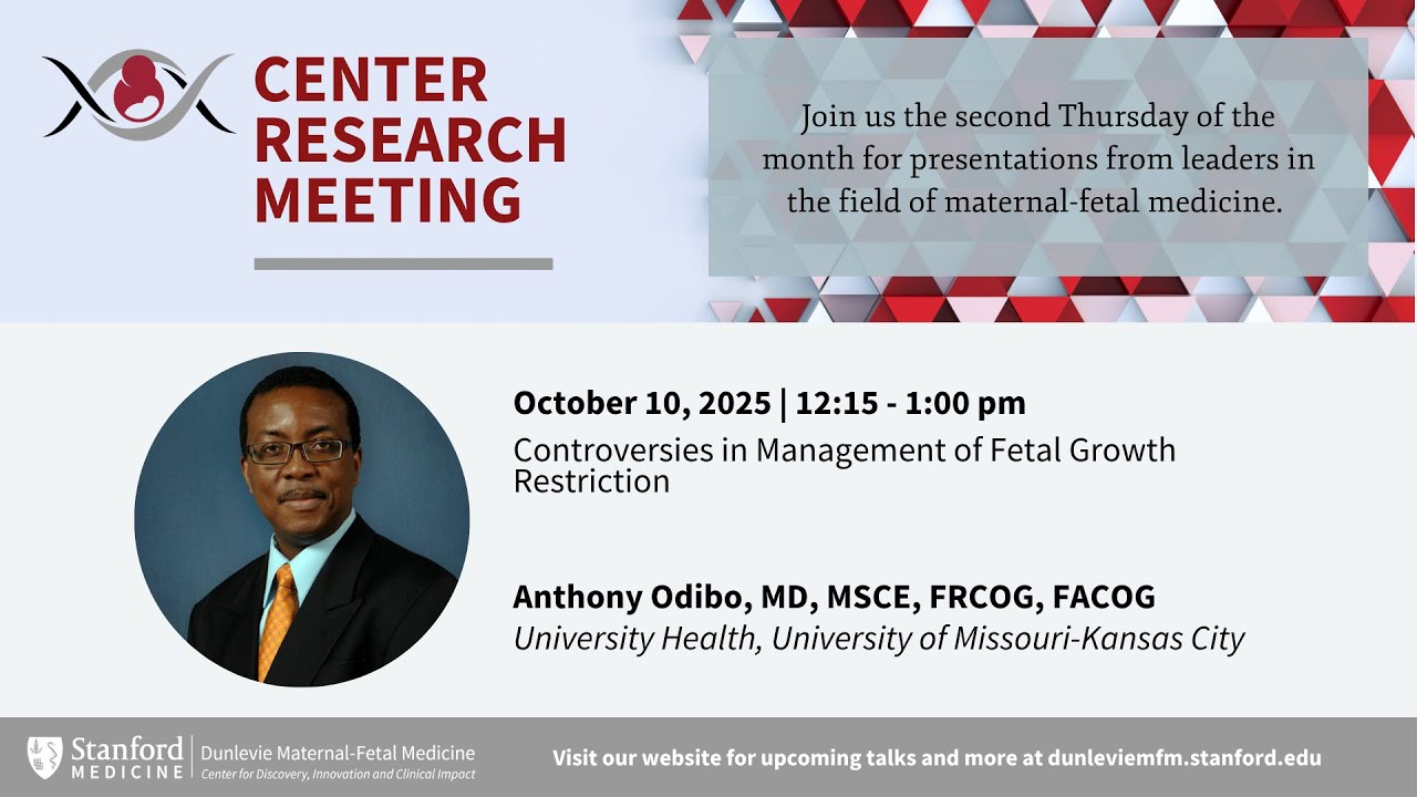Dunlevie MFM Center Research meeting: Management of Fetal Growth Restriction (Oct 10 2025)