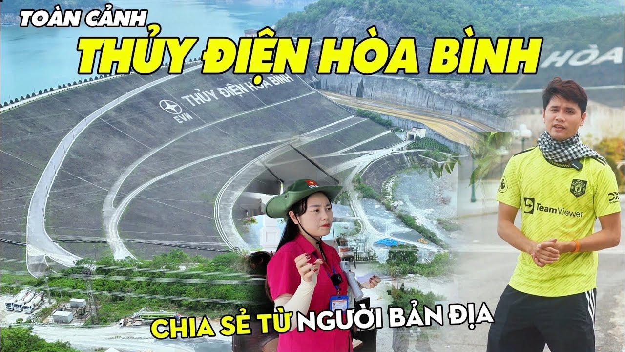Toàn Cảnh Nhà Máy Thủy Điện Hòa Bình | Hướng Dẫn Thăm Quan Chi Tiết & Giá Vé , Bật Mí Mới