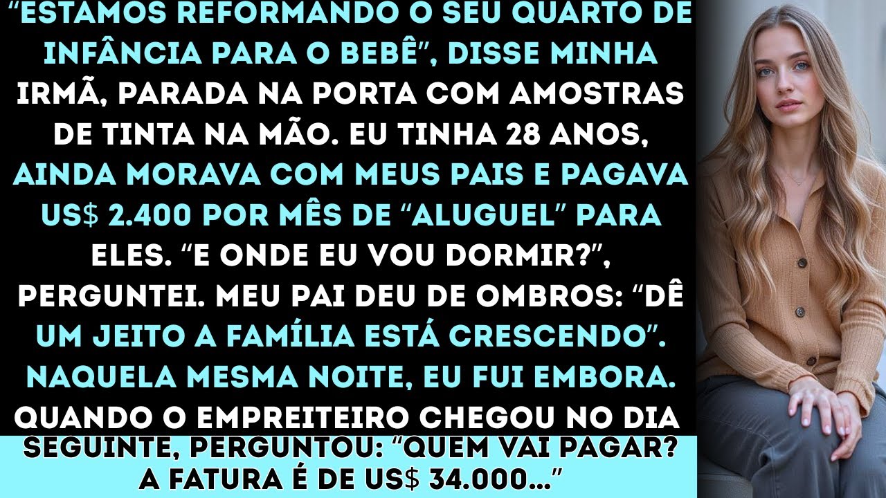 “Estamos reformando o seu quarto de infância para o bebê”, disse minha irmã, parada na porta do me..