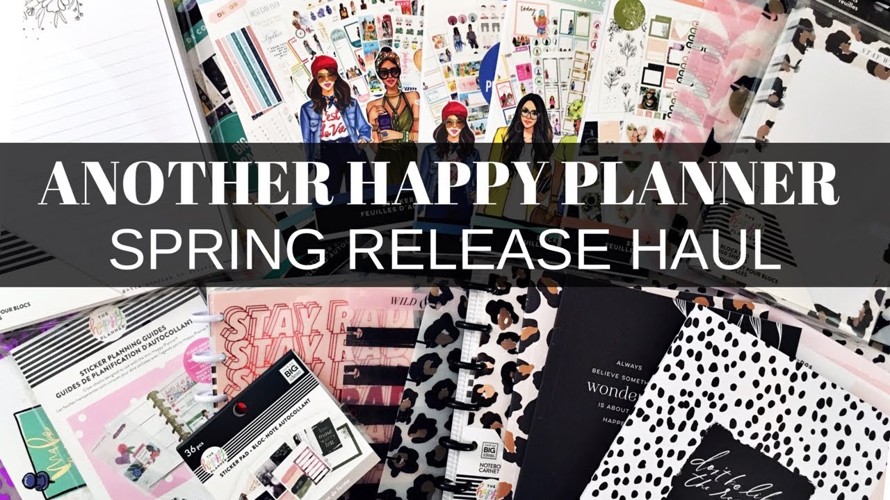 ANOTHER HAPPY PLANNER SPRING RELEASE HAUL!