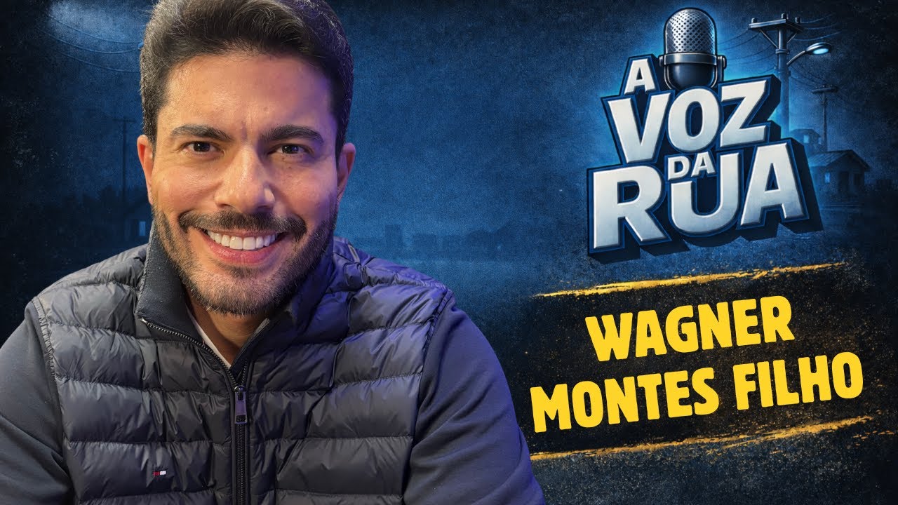 Wagner Montes Filho - A voz da rua #039
