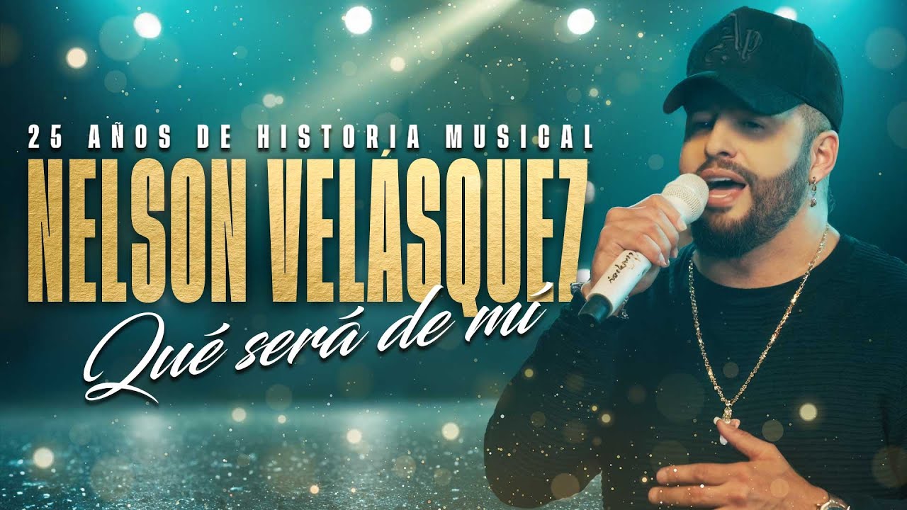 Nelson Velásquez, Qué Será De Mi - Video Oficial