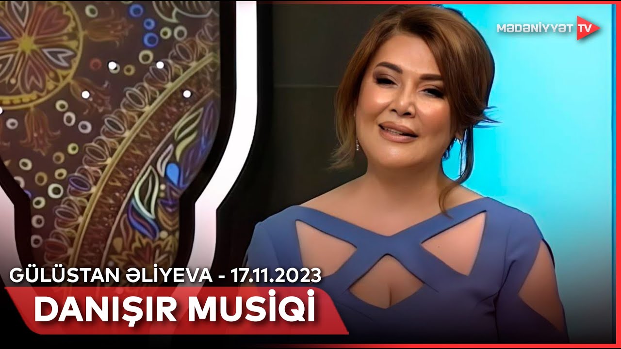 Danışır musiqi – Gülüstan Əliyeva | 17.11.2023
