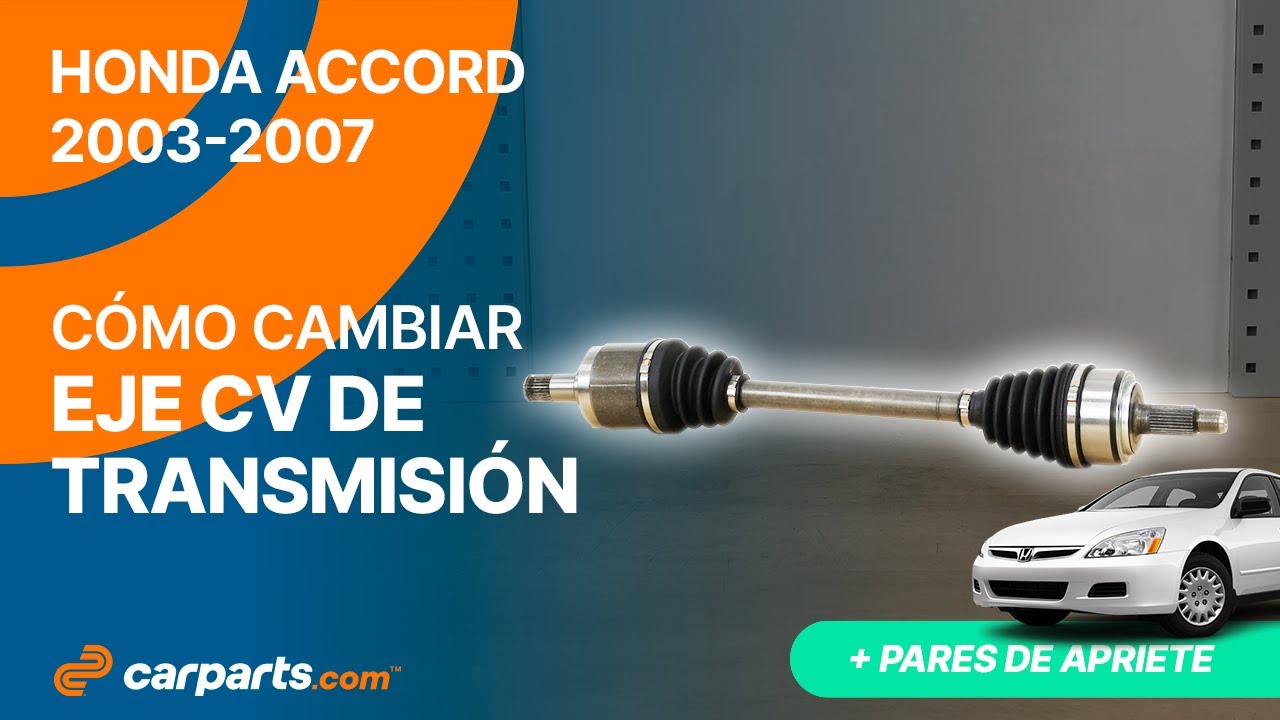 Cómo cambiar el Eje CV de la Transmisión 2003-2007 Honda Accord 🚗