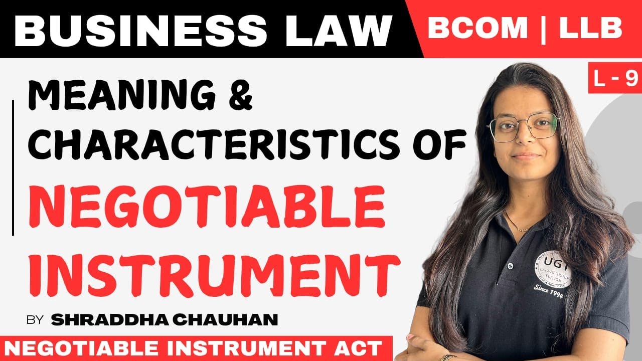 Negotiable Instrument | Meaning and Characteristics | Business Law | UGT