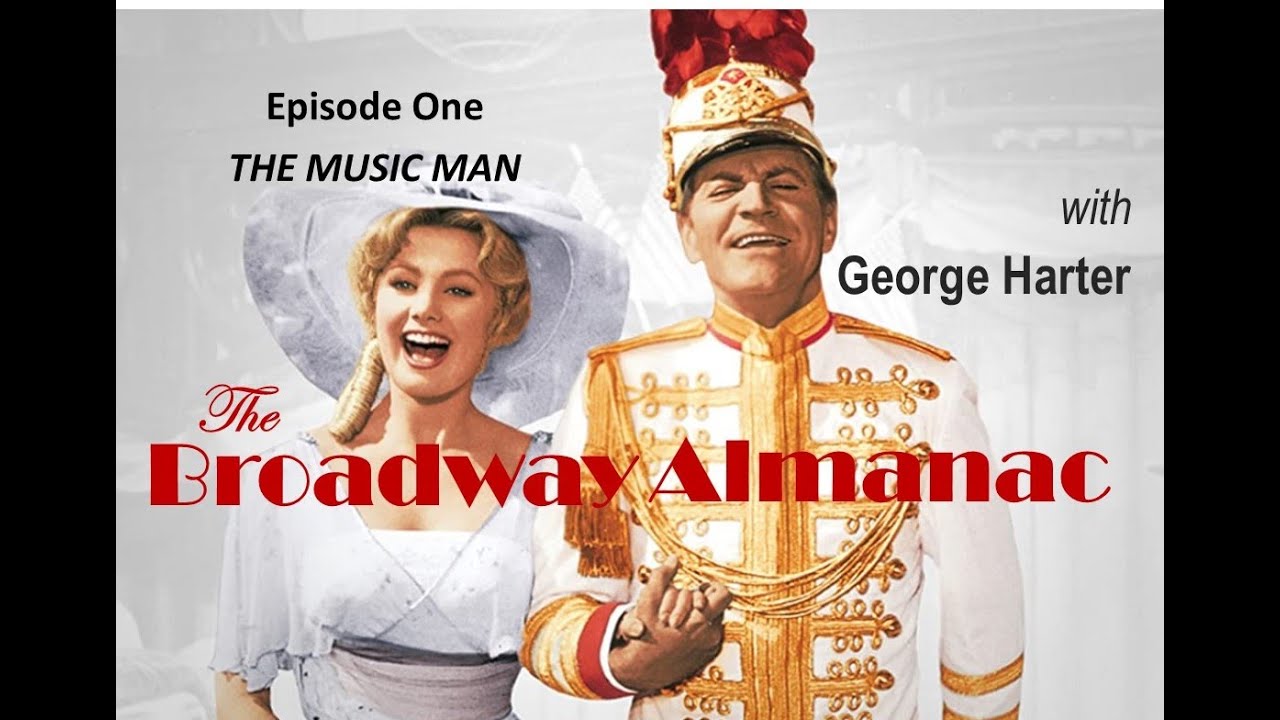 The Broadway Almanac episode 1/ The Music Man