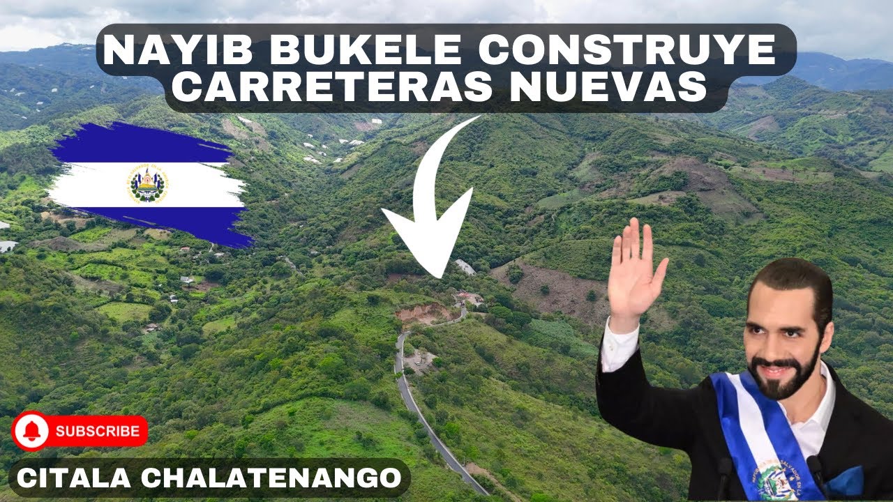 NAYIB BUKELE CONSTRUYE NUEVA CARRETERA /Cítala Chalatenango hacia Metapán Santa Ana PRIMERA etapa🇸🇻