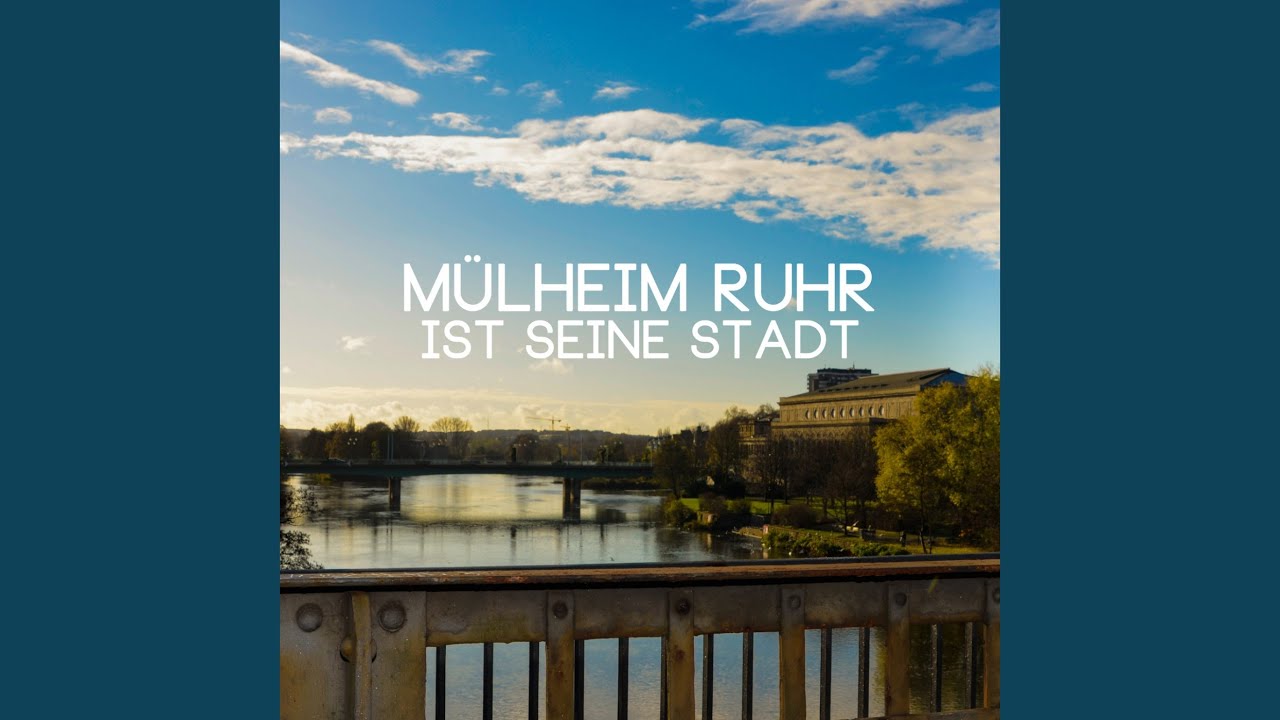 Mülheim Ruhr Ist Seine Stadt