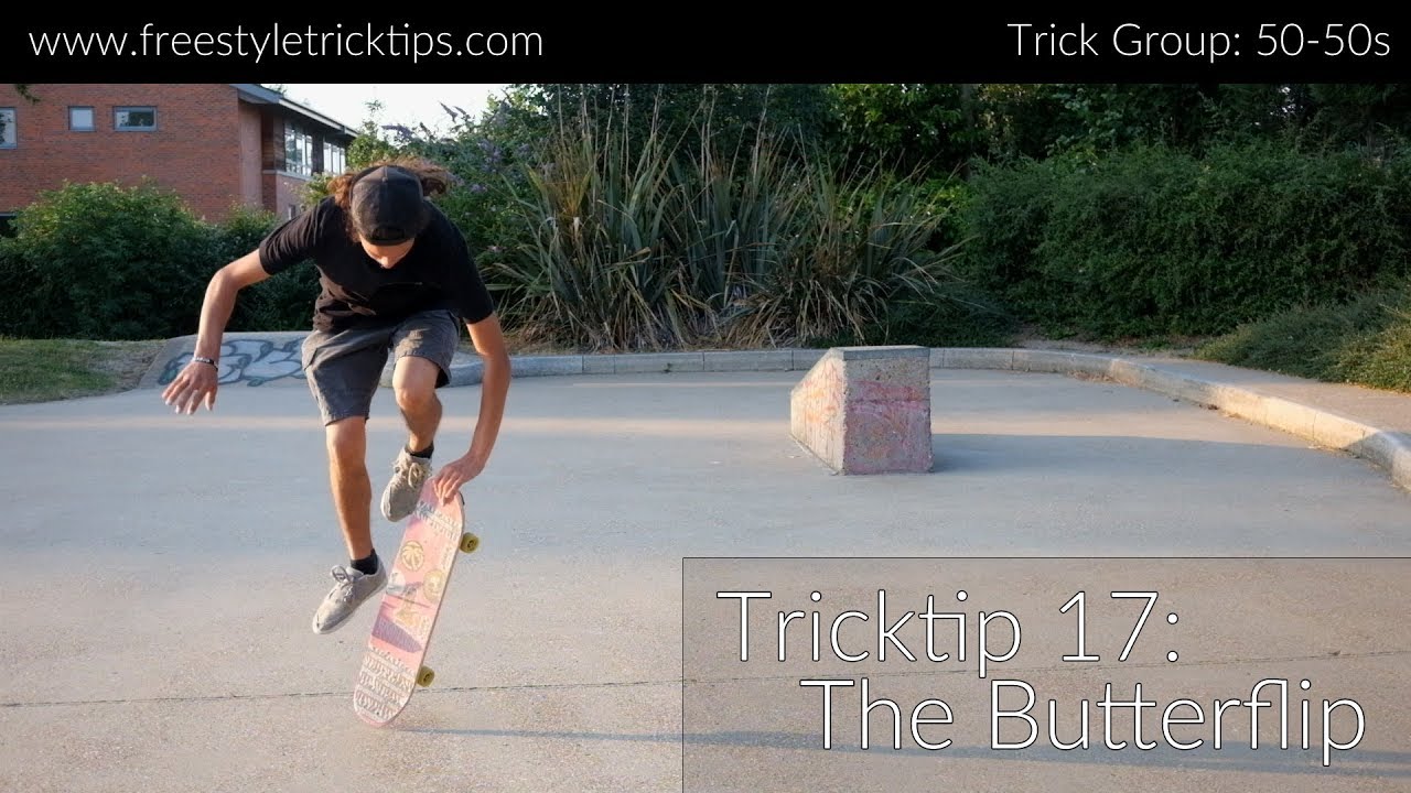 Freestyle Tricktip 17: The Butterflip (with Nick Beaulieu)