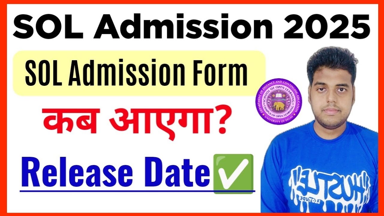 SOL Admission 2025 | Sol Admission Process 2025 | Du sol Admission Form Date 2025 | Sol Admission