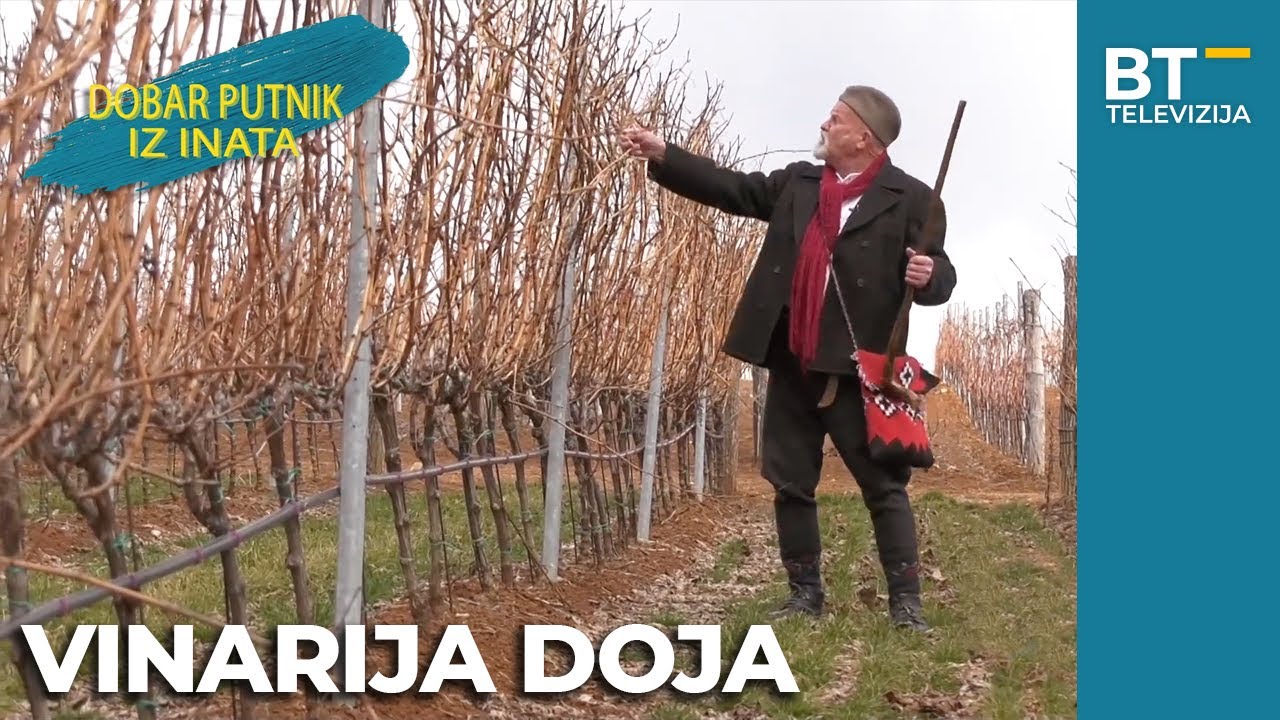 EMISIJA   DOBAR PUTNIK IZ INATA   S05 EP03  VINARIJA DOJA               Balkantrip TV
