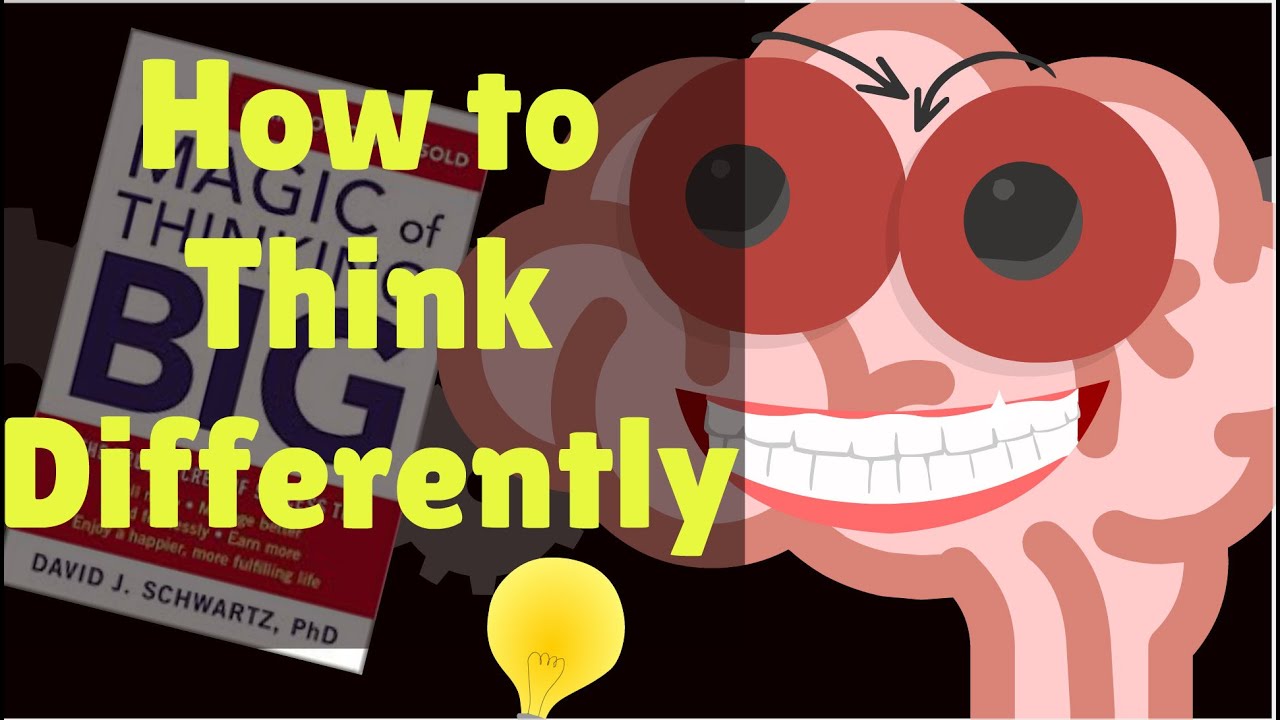 How to Think Differently | The Magic of Thinking Big Animation Notes