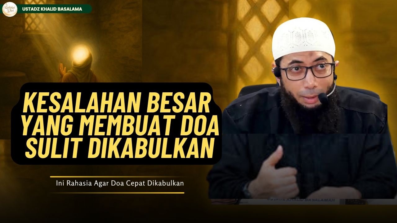 Kesalahan Bersar Yang Membuat Do'a Sulit Dikabulkan #kajiansunnah