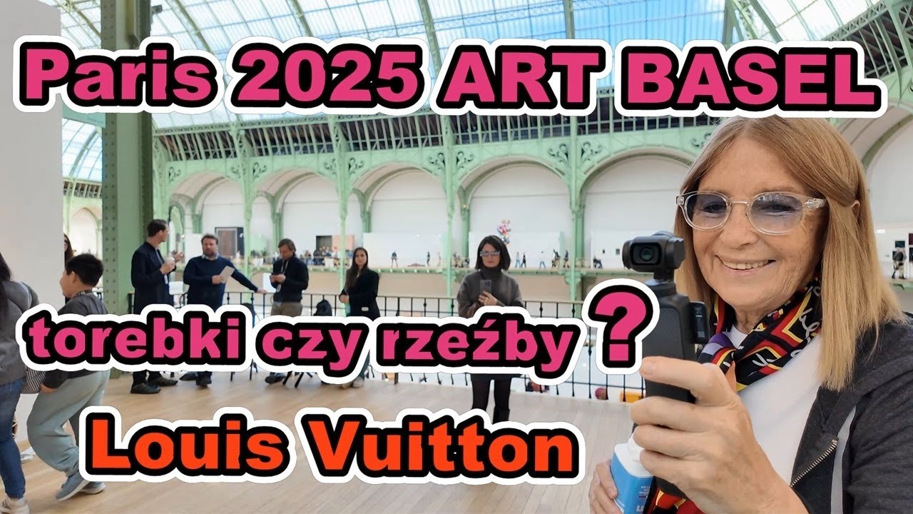 PARIS 2025Art Basel: torebki Louis Vuitton jak dzieła sztuki i rzeźba z Sopotu
