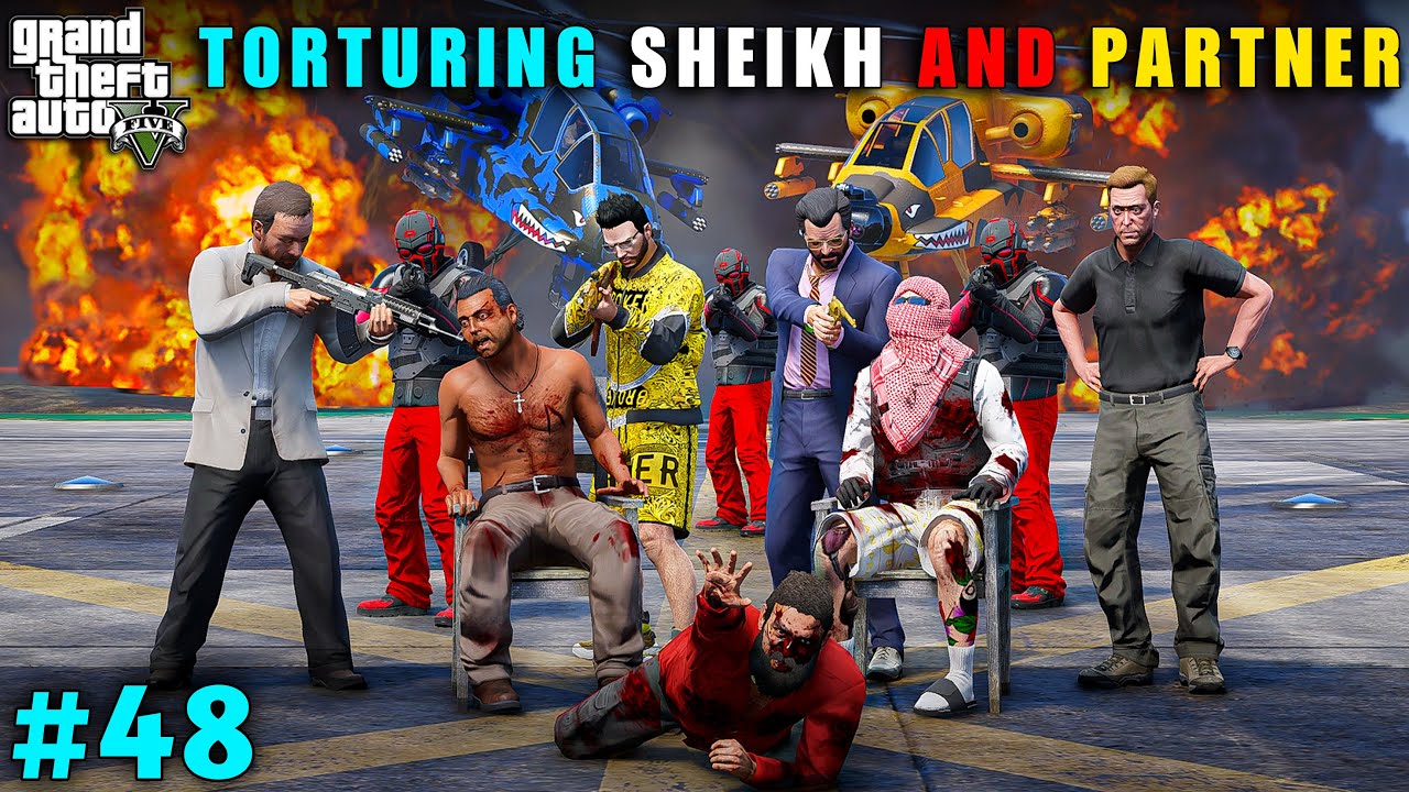 TORTURING SHEIKH AND HIS PARTNER | GTA V GAMEPLAY #48