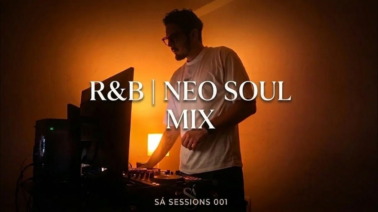 R&B | Neo Soul Mix | Sá Sessions 001