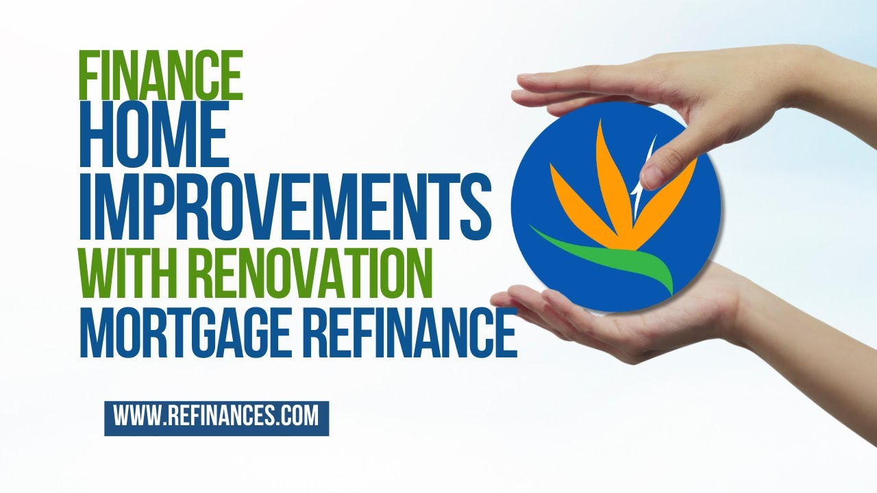 Home Improvements Made Easy: Renovation Mortgage Refinancing at Refinances.com