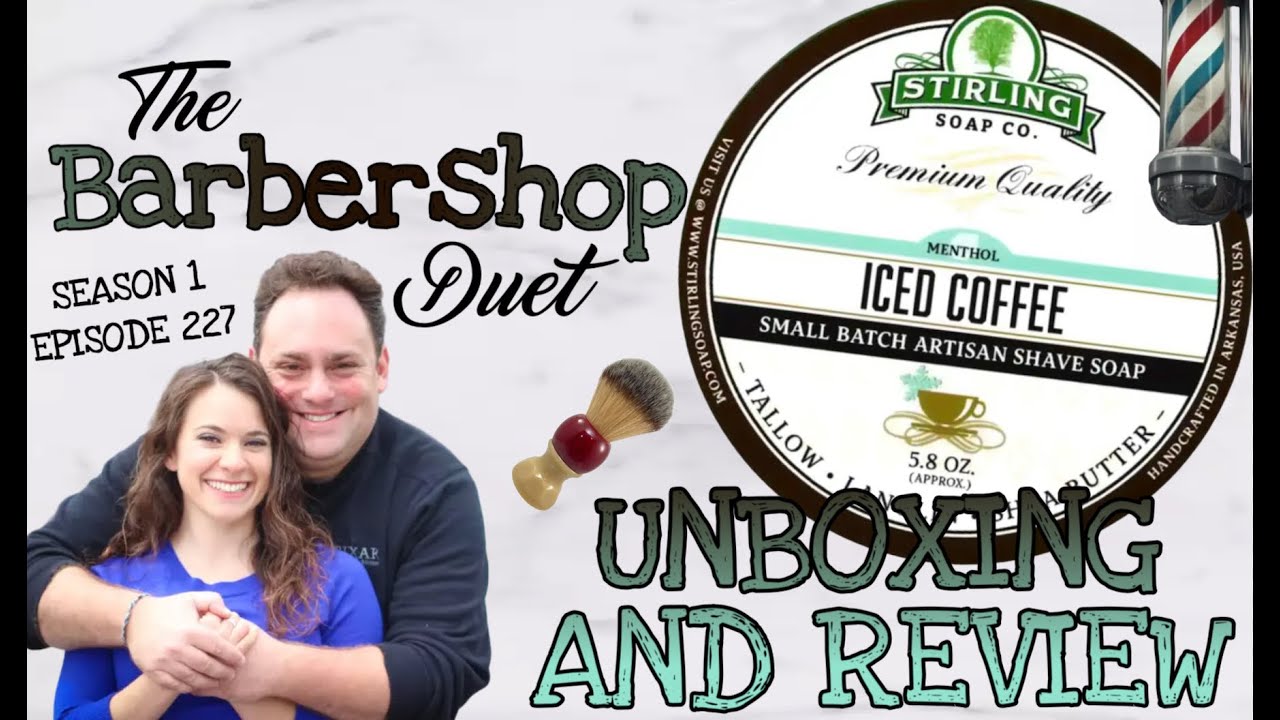 The Barbershop Duet - Iced Coffee Shave Soap by Stirling Soap Co - Unboxing and Review