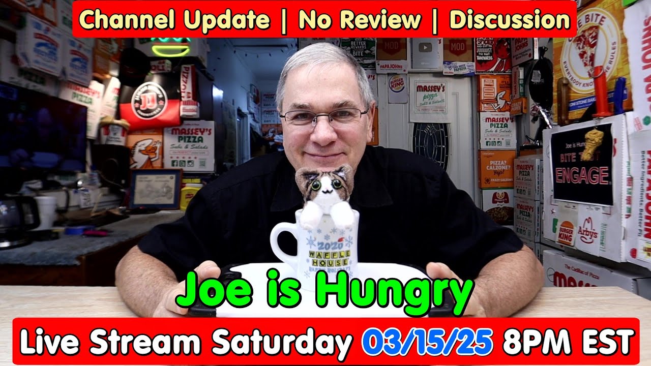 Joe is Hungry Live Stream * Channel Update * No Review * Twitch/Youtube * 03/15/25 8PM EST