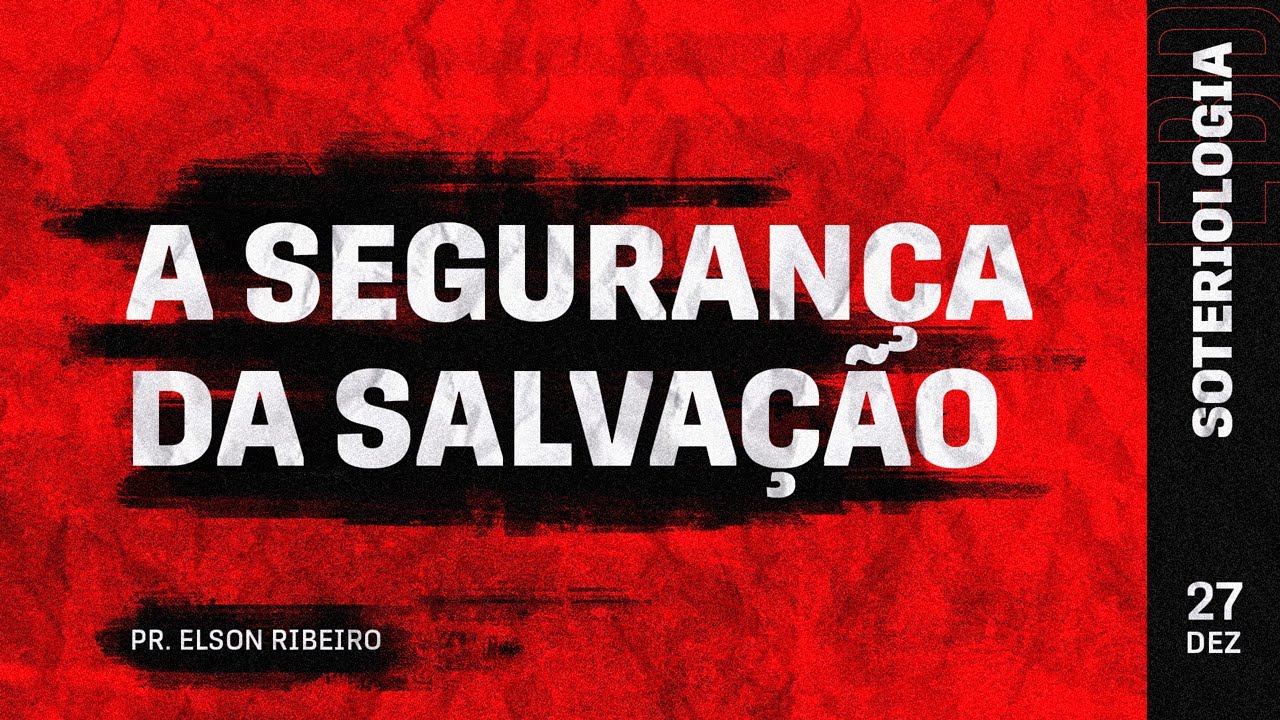 A SEGURANÇA DA SALVAÇÃO