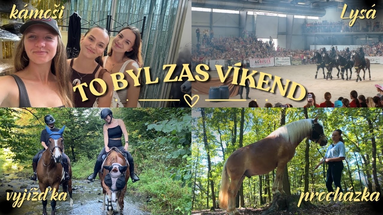 Nabitý víkend plný koní! | WEEKEND VLOG + LYSÁ