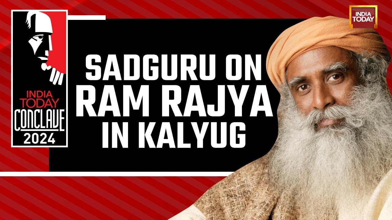 India Today Conclave 2024: Sadhguru Of Isha Foundation On Ram Rajya In Kalyug 