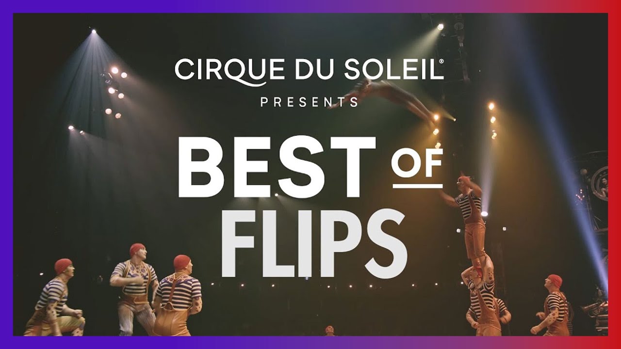 Best of Flips | Cirque du Soleil