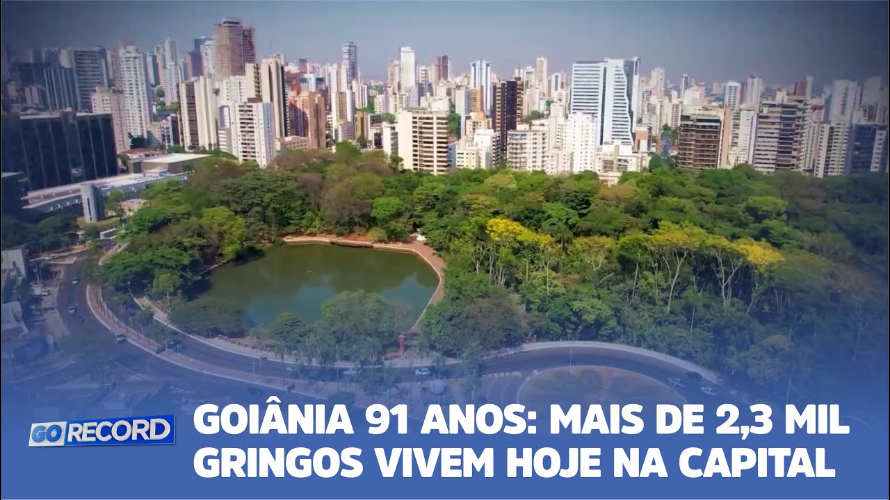 GOIÂNIA 91 ANOS: MAIS DE 2,3 MIL GRINGOS VIVEM HOJE NA CAPITAL