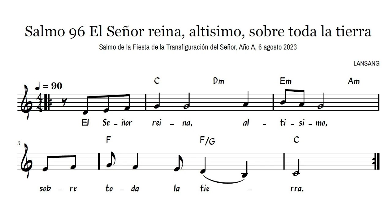Salmo 96 El Señor reina, altisimo, sobre toda la tierra