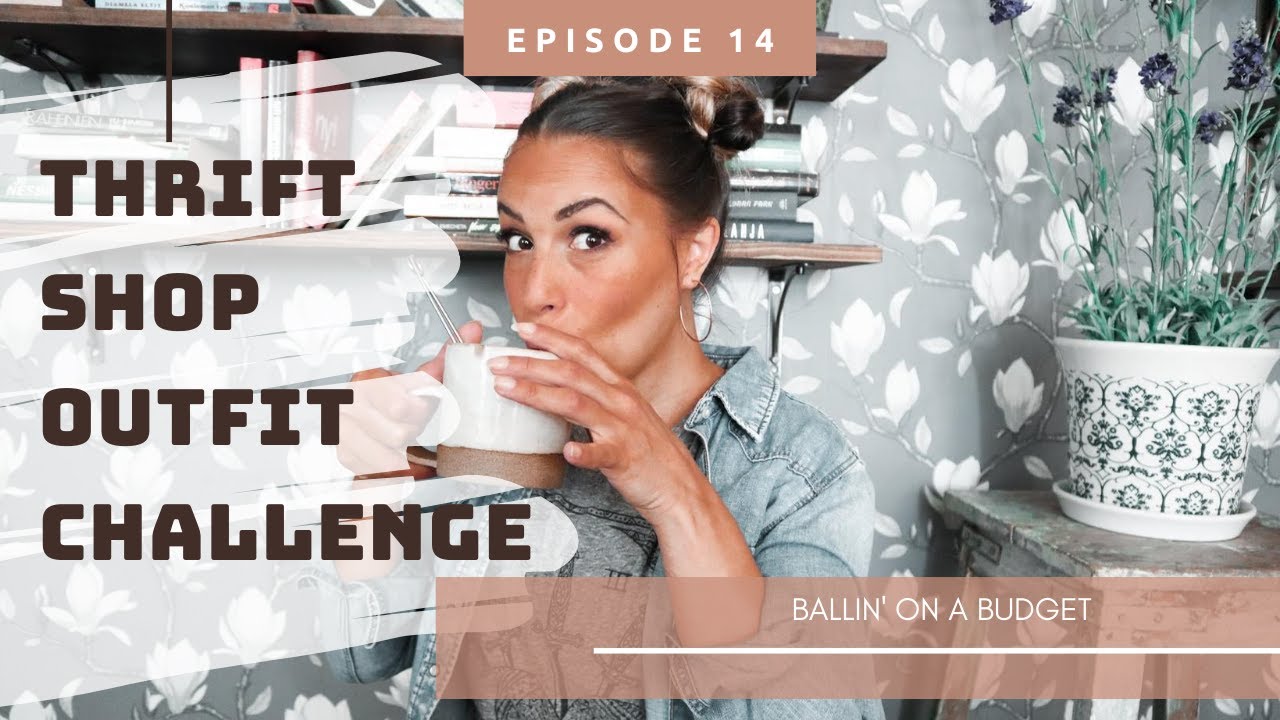 THRIFT SHOP OUTFIT CHALLENGE 2020 | ballin on a BUDGET | THRIFT with ME | try on HAUL