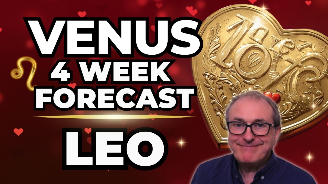 Venus 4 Week Forecast for Leo!