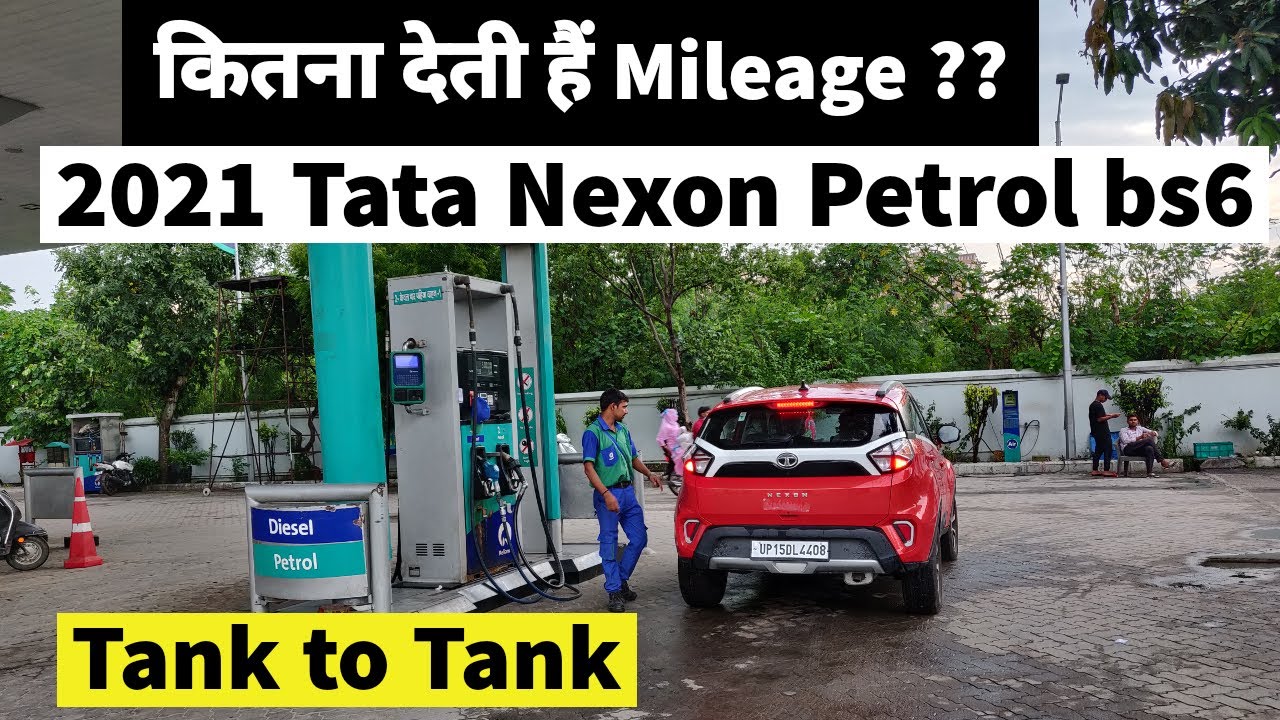 Tata Nexon 2021 Petrol BS6 Tank to Tank Mileage Test