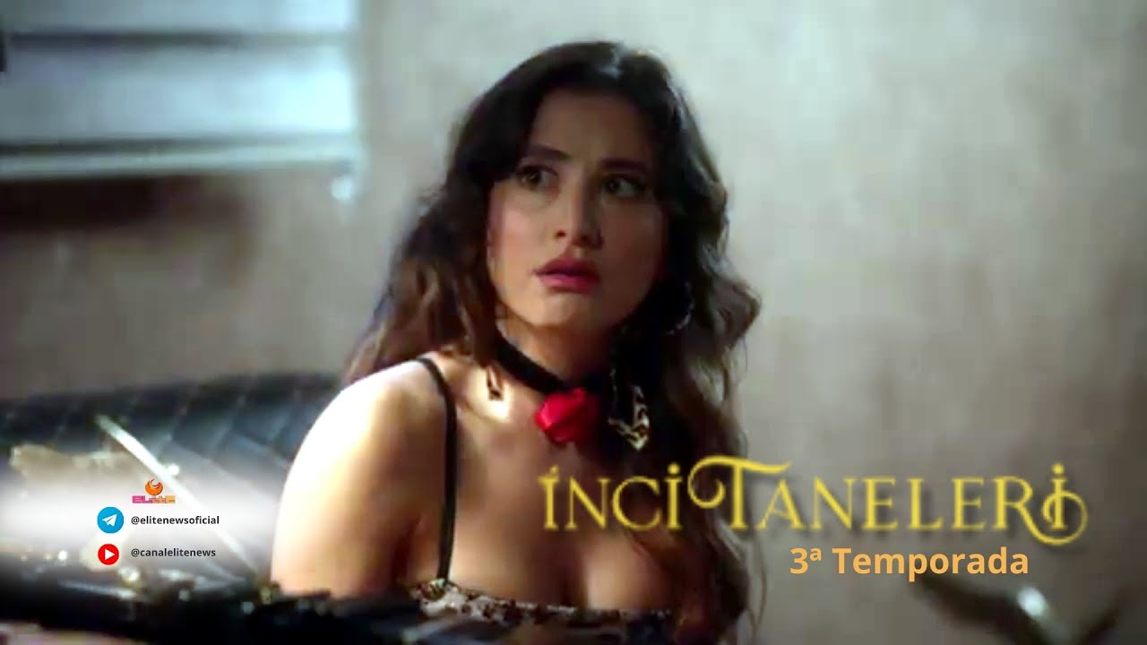 NÃO PERCA:  SÉRIE TURCA INCI TANELERI 3ª TEMPORADA ESTREIA HOJE!