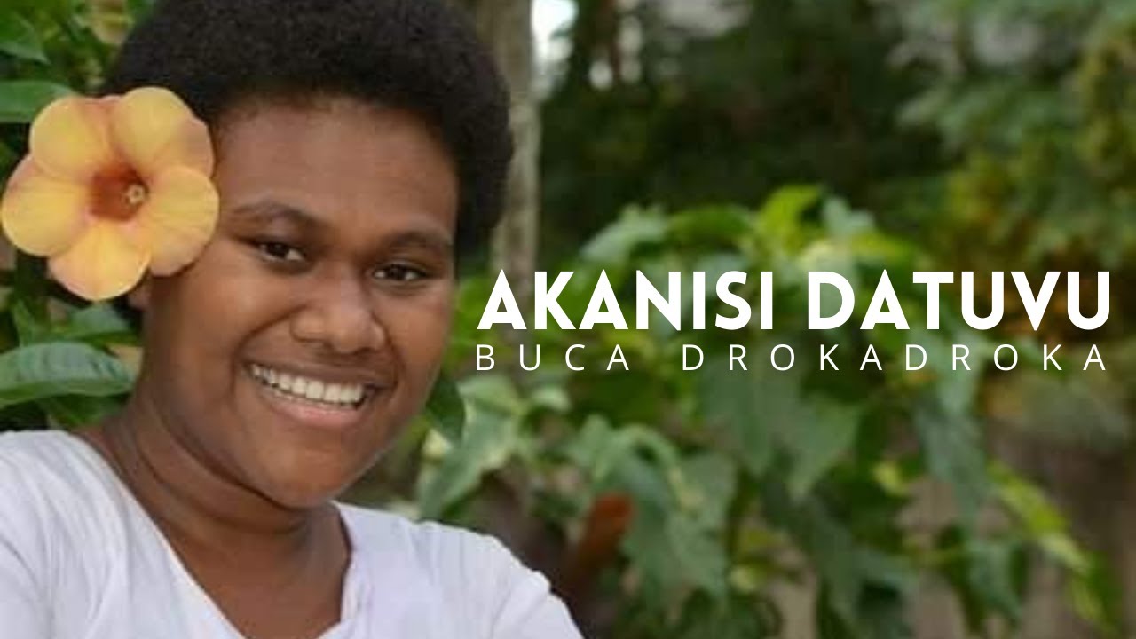 Buca Drokadroka - Akanisi Datuvu (Official Music Video)