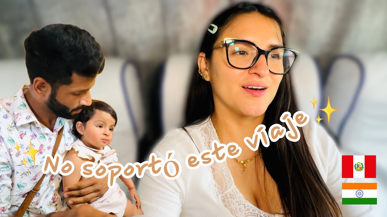 ¡ Nunca había sentido tanto miedo en 5 años viviendo en India! 😖 ~ Mi bebé enfermó 😭
