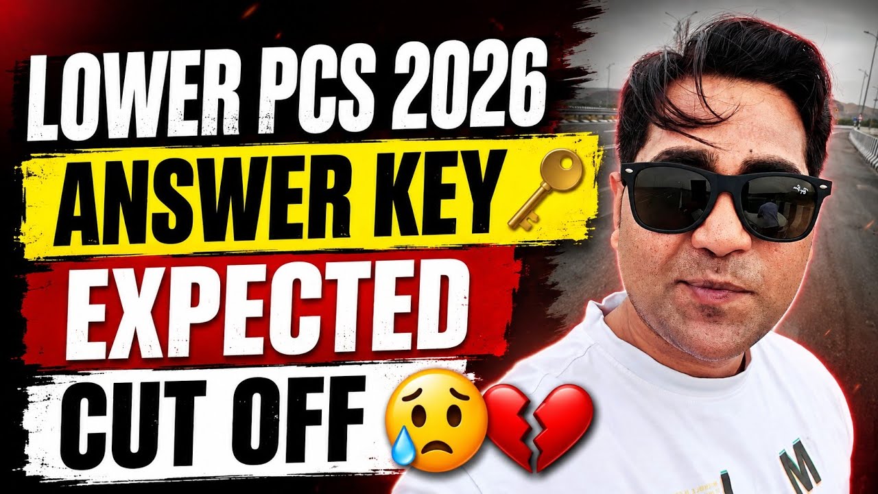 LOWER PCS 2026 ANSWER KEY 🔑 EXPECTED CUT OFF ☹️ 💔 💔