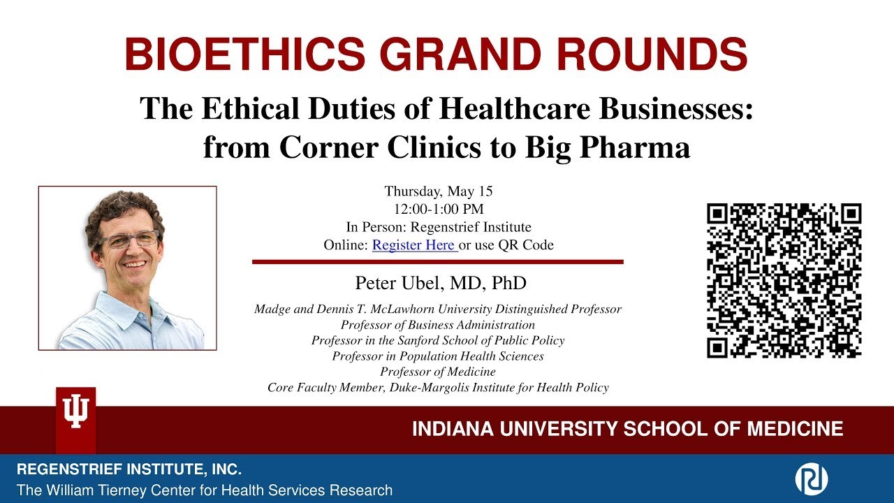 Bioethics Grand Rounds: The Ethical Duties of Healthcare Businesses
