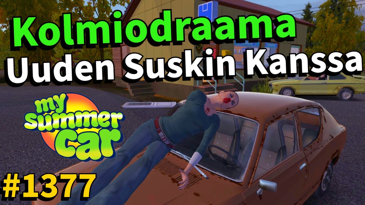 My Summer Car #1377 | UUDEN SUSKIN VERINEN KOLMIODRAAMA! (better msc modi)