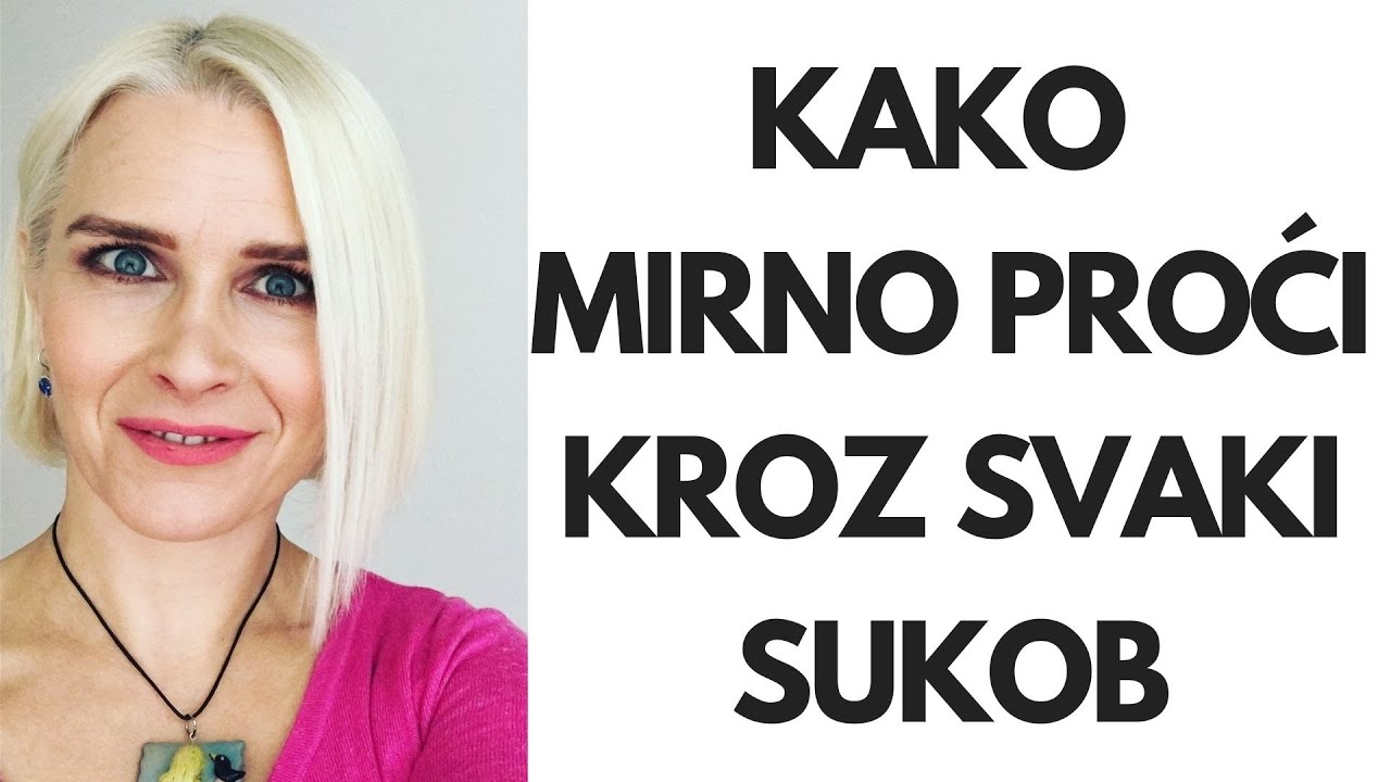 KAKO MIRNO PROĆI KROZ SVAKI SUKOB