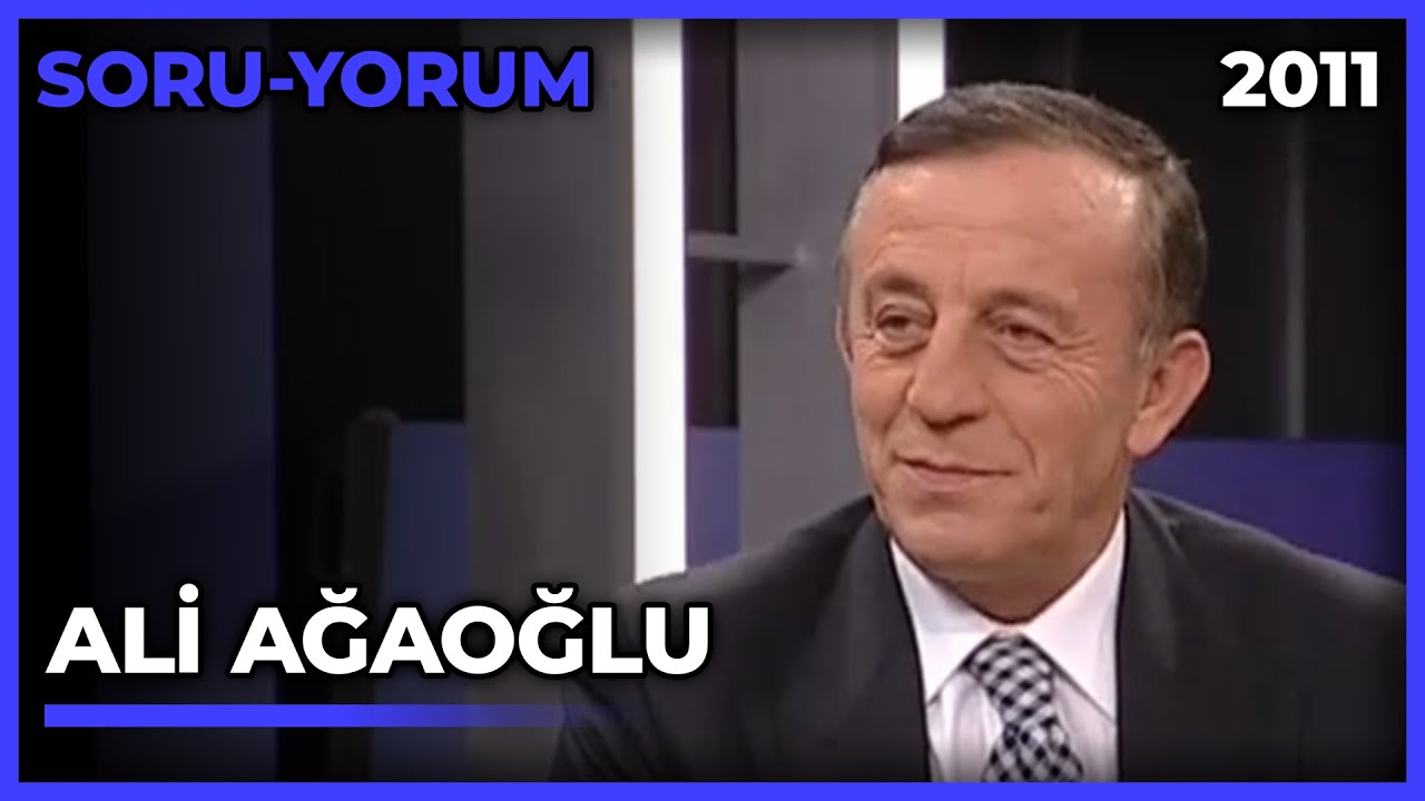 Soru-Yorum: Ali Ağaoğlu - 04.11.2011