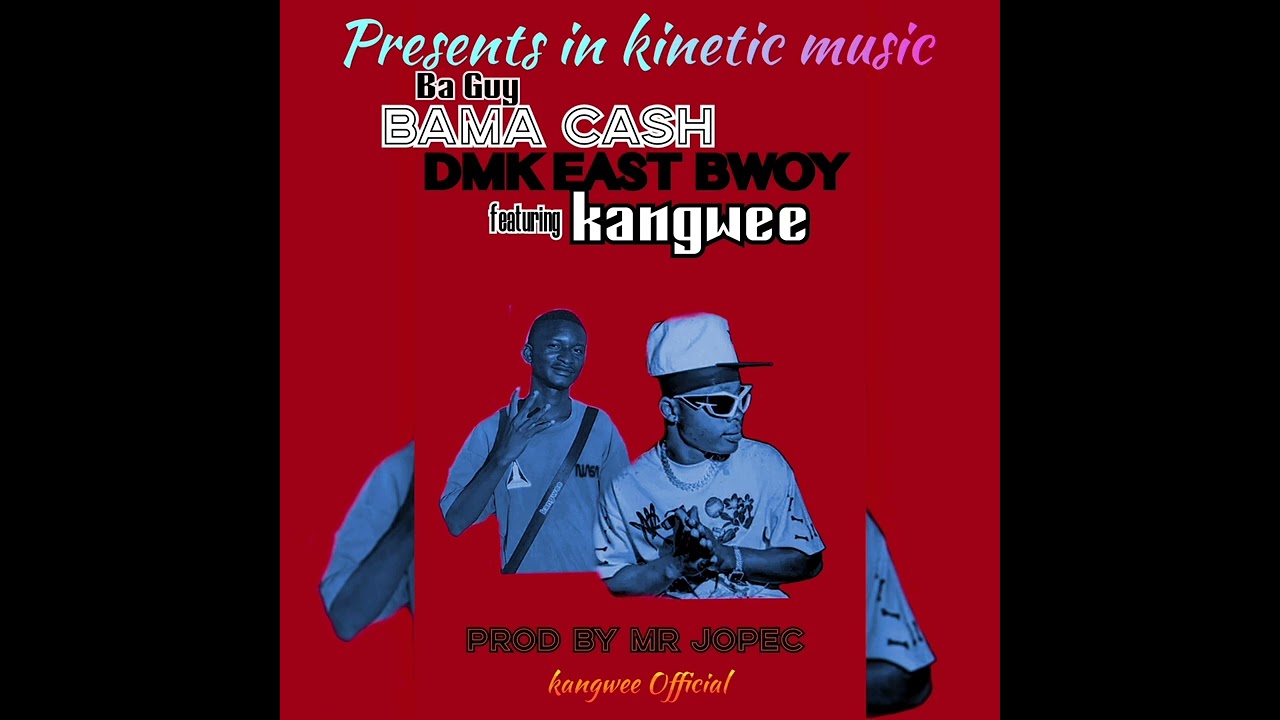 Dmk East bwoy ft Kangwee ba guy bama cash (official audio)