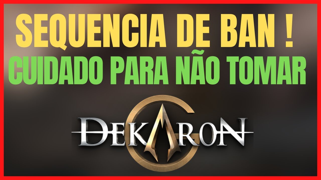 DEKARON G - CUIDADO VOC&Ecirc; PODE SER BANIDO - EMULADOR TA DANDO BAN TAMB&Eacute;M !