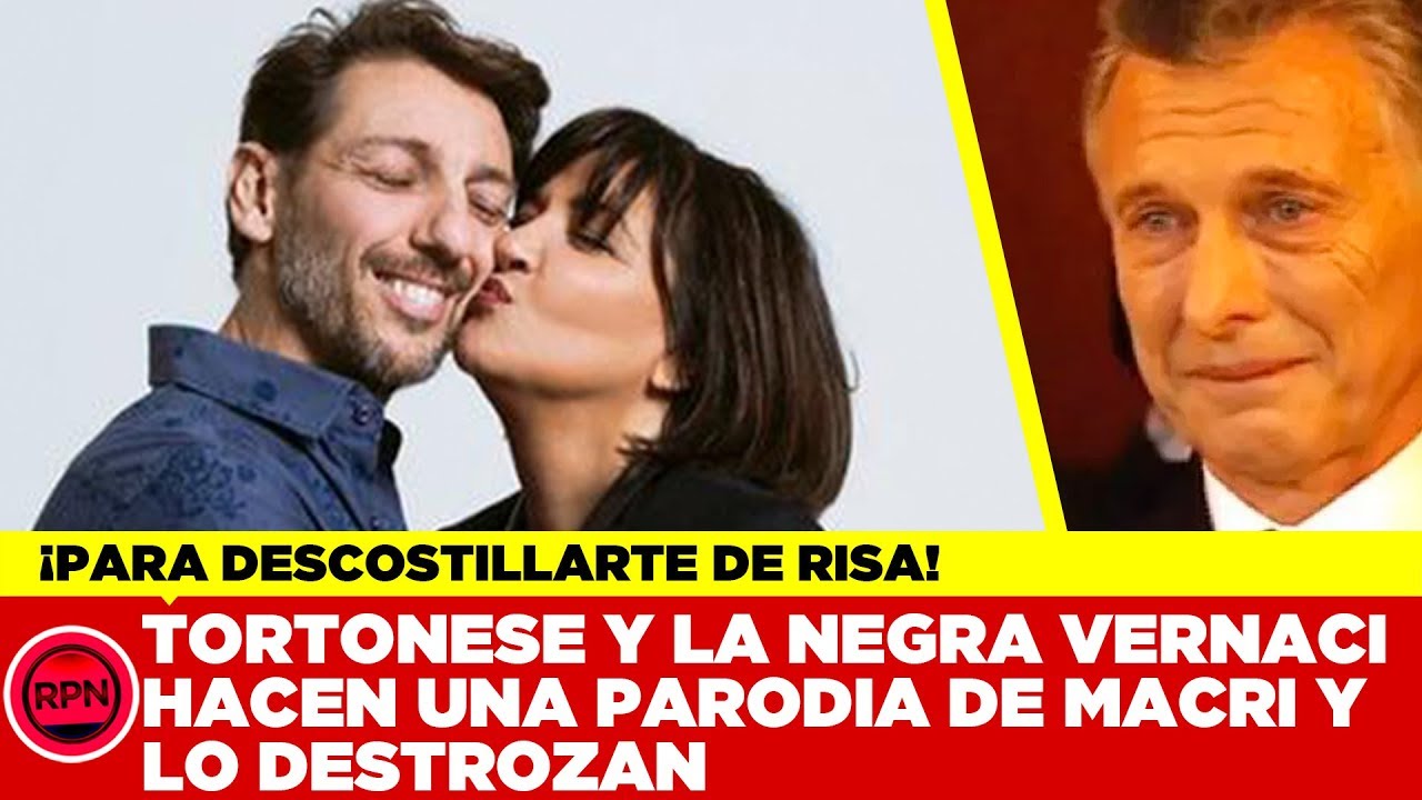 ¡Para descostillarte de risa! Tortonese y la negra Vernaci hacen una parodia de Macri y lo destrozan