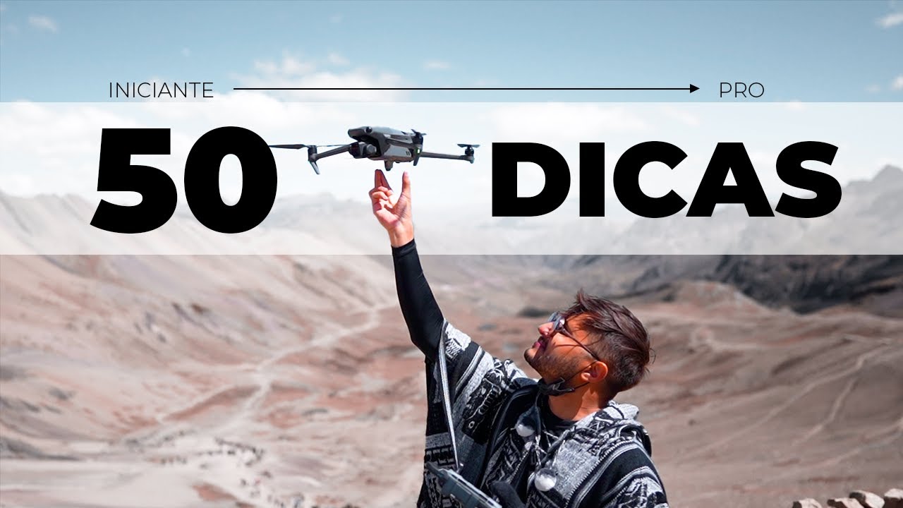 50 DICAS DE DRONE DO INICIANTE AO AVANÇADO