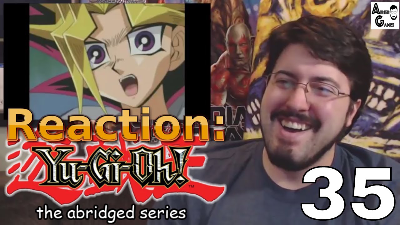 Yugioh Abridged Ep. 35: Реакция #AirierReacts