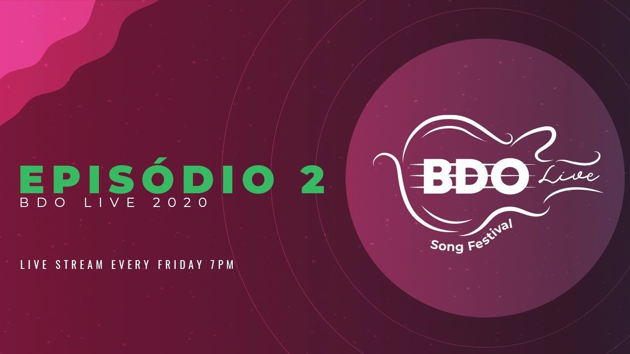 EPIS&Oacute;DIO 2 - BDO LIVE SONG FESTIVAL 2020
