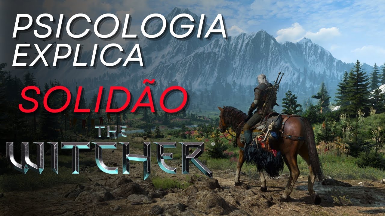 A solidão em the witcher 3
