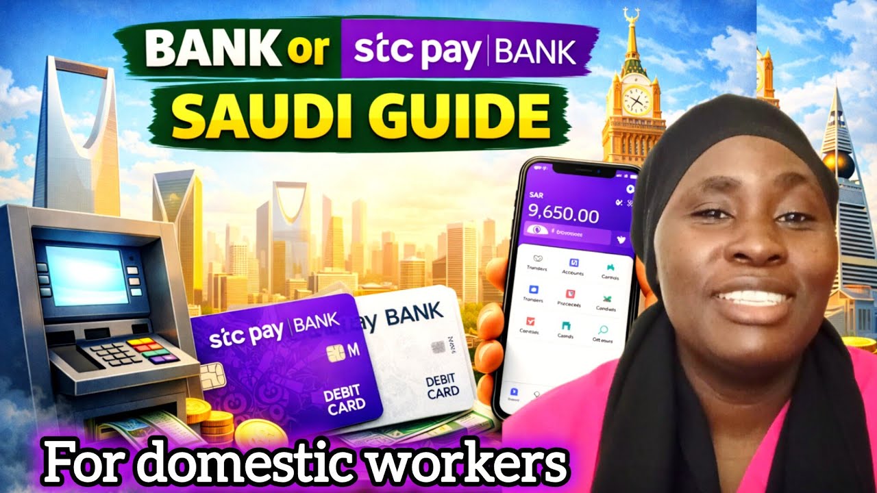 WHAT YOU NEED TO OPEN A STC  BANK  & BANK ACCOUNT IN SAUDI ARABIA AS A HOUSEMAID