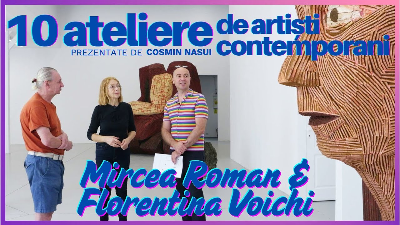 Mircea Roman & Florentina Voichi - 10 ateliere de artiști contemporani din România