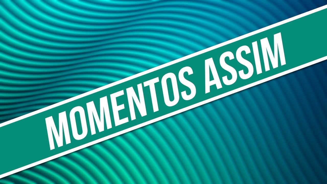 MOMENTOS ASSIM / CORINHOS